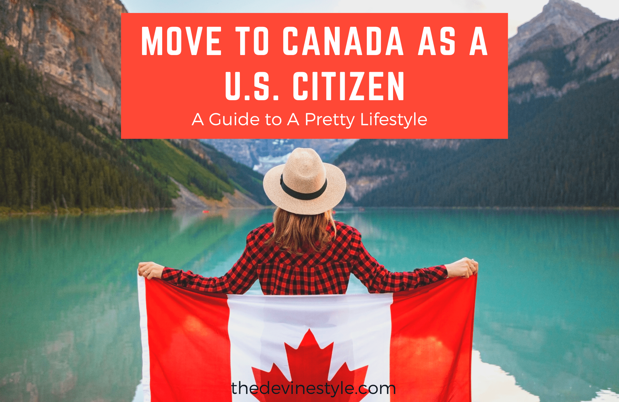 Move to Canada as a U.S. Citizen A